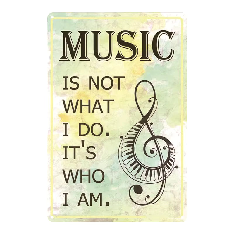 "Music Is Who I Am” Metal Sign